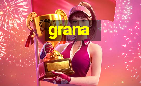 grana