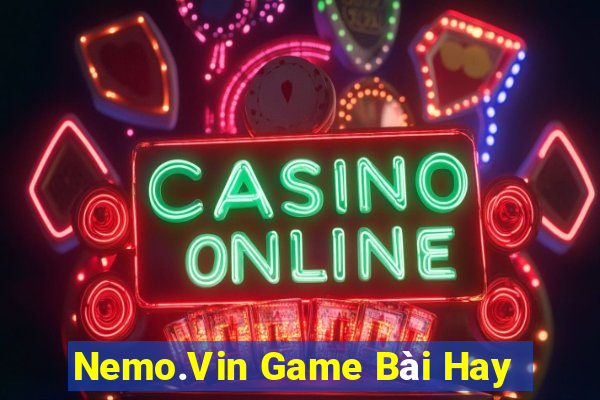 Nemo.Vin Game Bài Hay