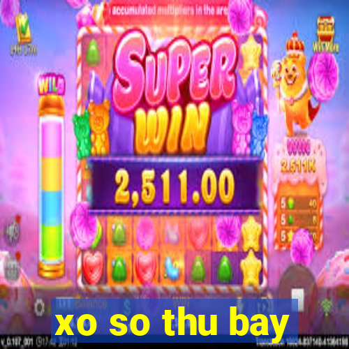 xo so thu bay