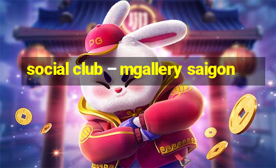 social club – mgallery saigon