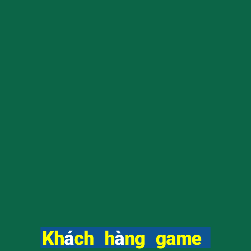 Khách hàng game bài điện tử