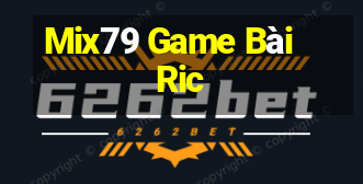 Mix79 Game Bài Ric