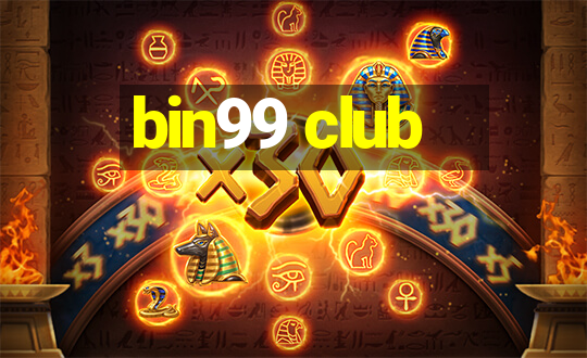 bin99 club