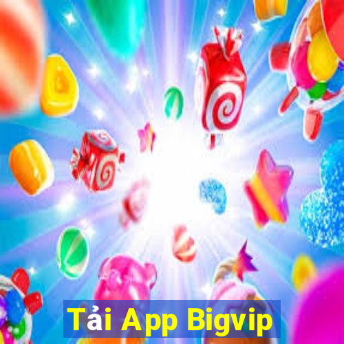 Tải App Bigvip