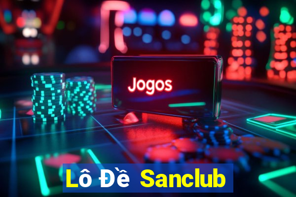 Lô Đề Sanclub