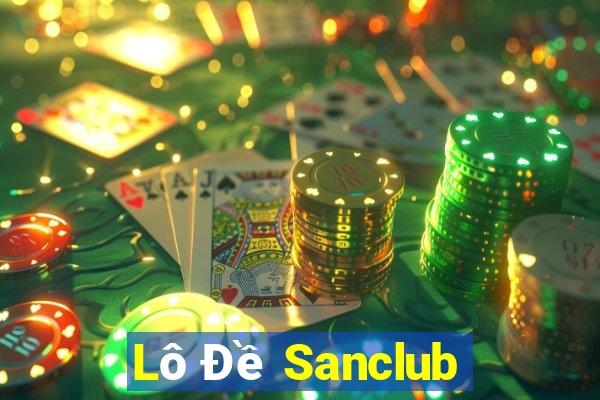 Lô Đề Sanclub