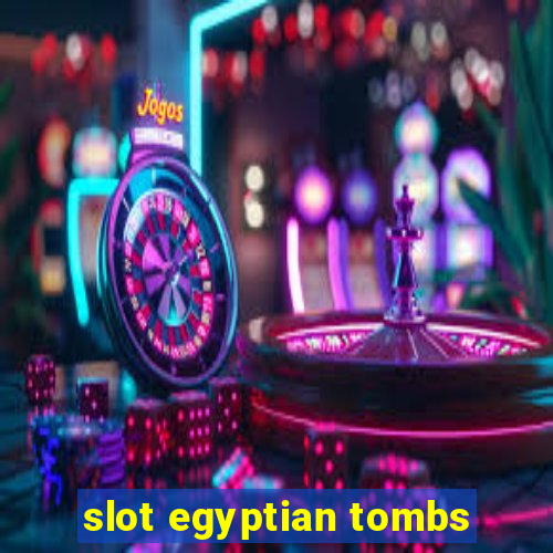 slot egyptian tombs