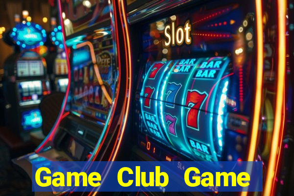 Game Club Game Bài Vip