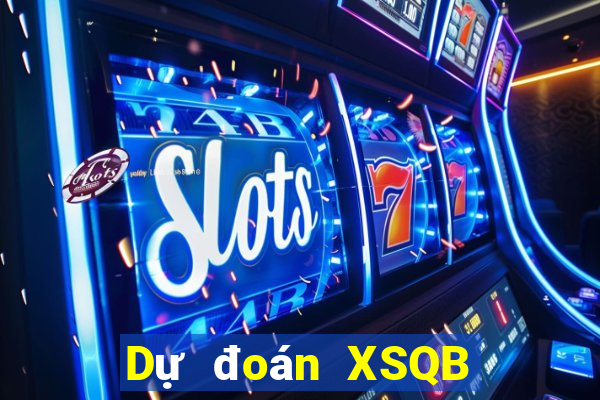 Dự đoán XSQB ngày 26