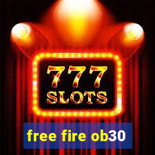 free fire ob30