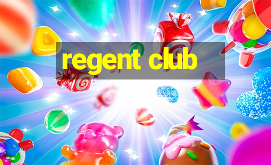 regent club