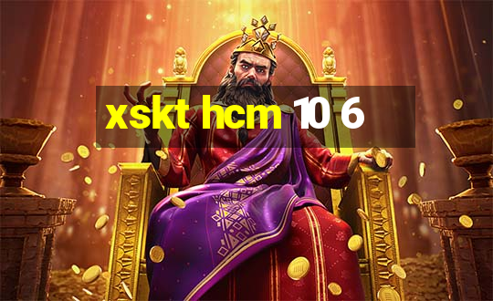 xskt hcm 10 6