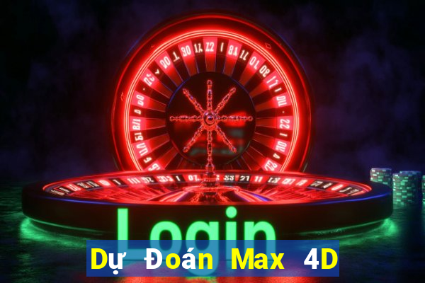 Dự Đoán Max 4D thứ hai