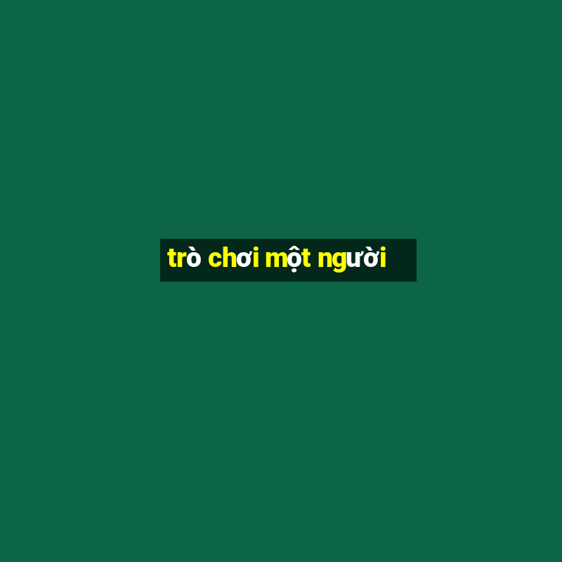 tro choi mot nguoi