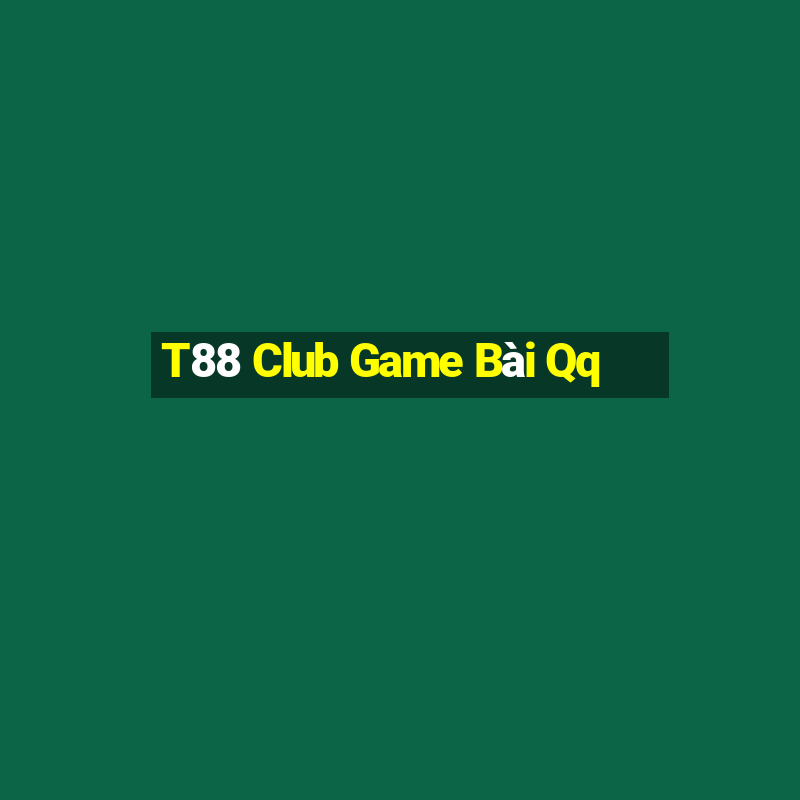 T88 Club Game Bài Qq