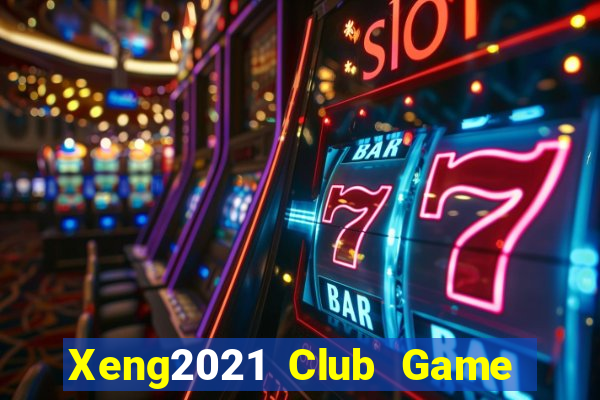 Xeng2021 Club Game Bài Offline