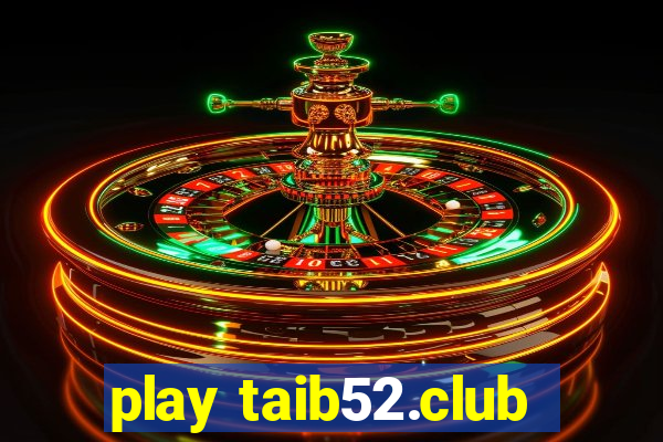 play taib52.club