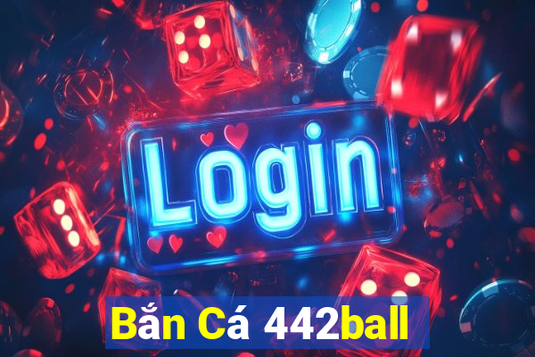 Bắn Cá 442ball