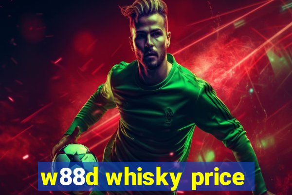 w88d whisky price