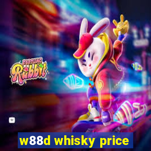 w88d whisky price