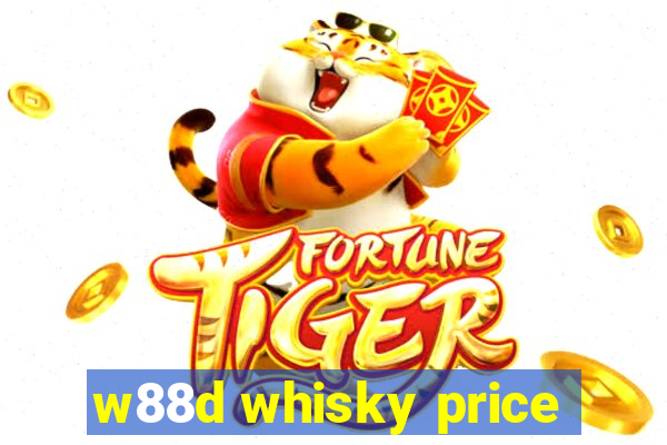 w88d whisky price