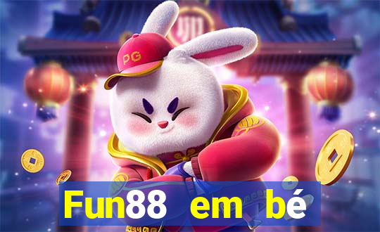 Fun88 em bé đầy xổ số