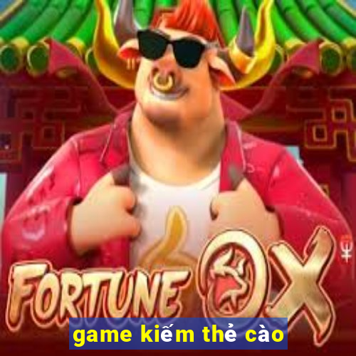 game kiếm thẻ cào