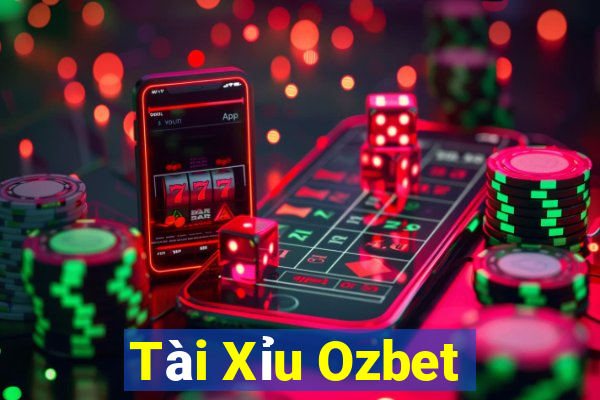 Tài Xỉu Ozbet