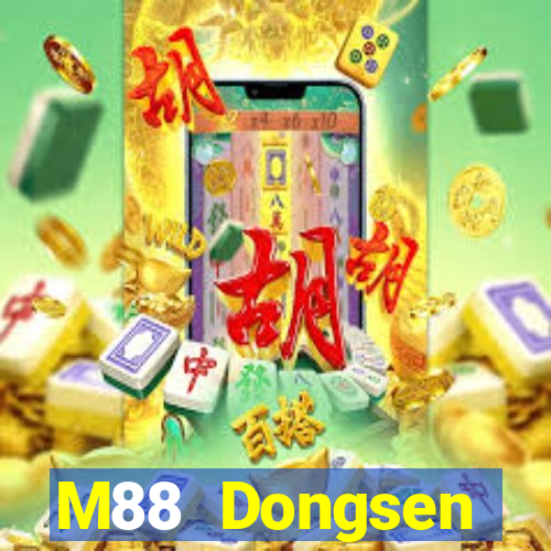 M88 Dongsen Platform wo Dongsen giải trí Đăng nhập