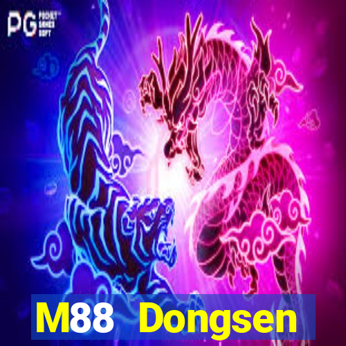 M88 Dongsen Platform wo Dongsen giải trí Đăng nhập