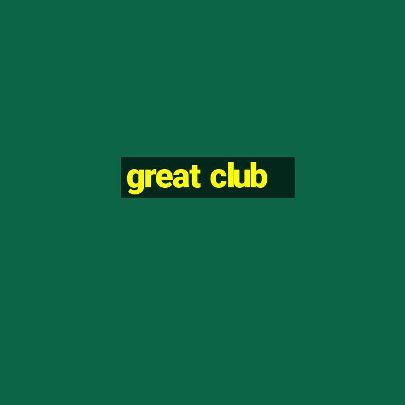 great club