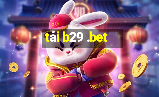 tải b29 .bet