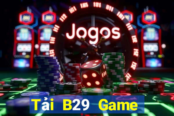 Tải B29 Game Bài 3D