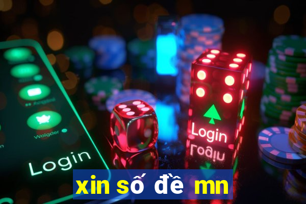 xin số đề mn