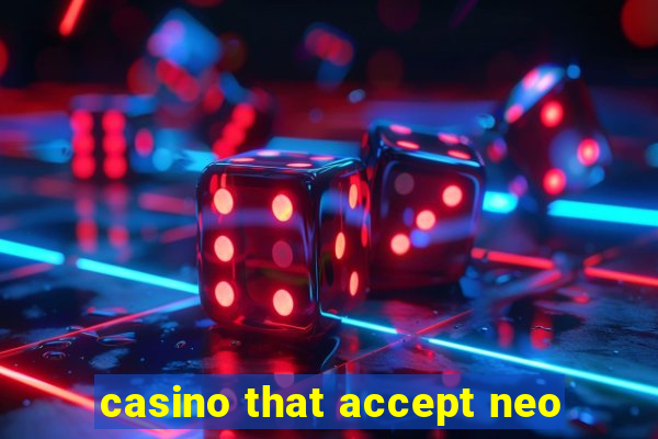 casino that accept neo