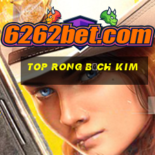 top rong bạch kim