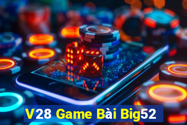 V28 Game Bài Big52