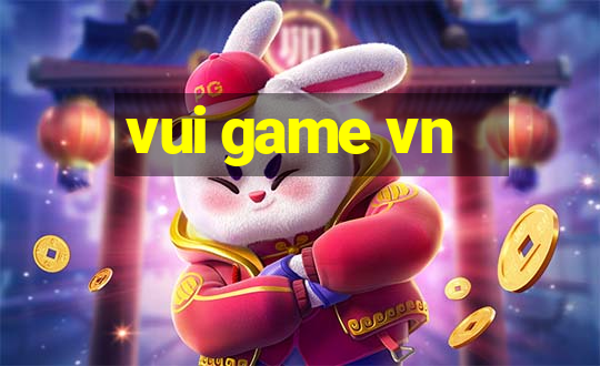 vui game vn