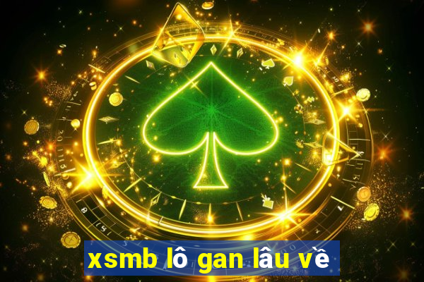 xsmb lô gan lâu về