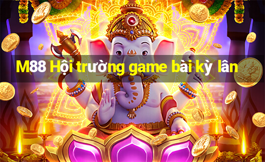 M88 Hội trường game bài kỳ lân