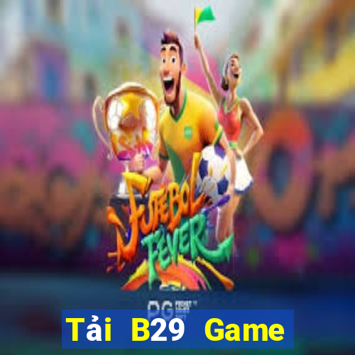 Tải B29 Game Bài Uống Rượu