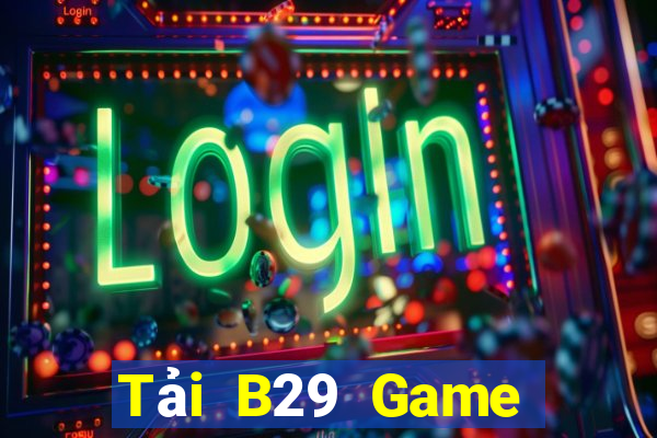 Tải B29 Game Bài Uống Rượu