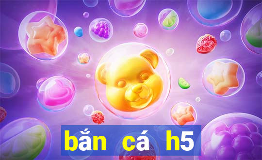 bắn cá h5 đổi thưởng 2021