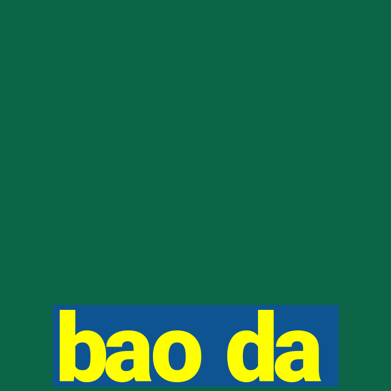 bao da