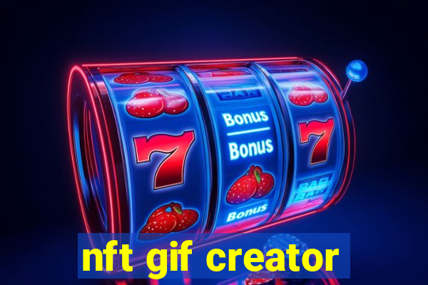 nft gif creator