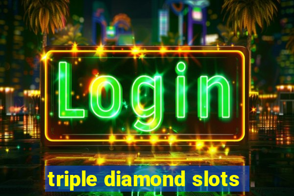 triple diamond slots