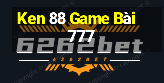 Ken 88 Game Bài 777