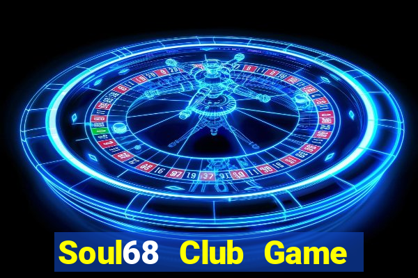 Soul68 Club Game Bài Asia99