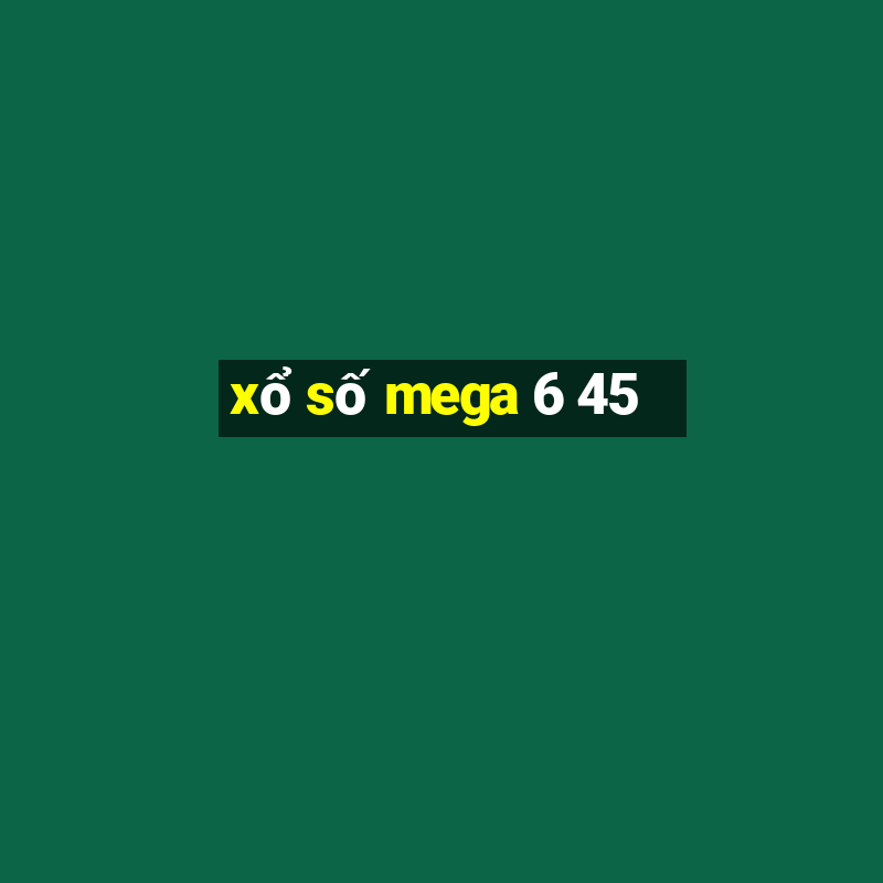 xổ số mega 6 45