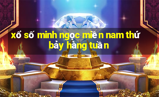 xổ số minh ngọc miền nam thứ bảy hàng tuần